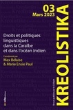 Max Bélaise et Marie ensie Paul - Kreolistika 3 : Droits et politiques linguistiques dans la Caraïbe et dans l’océan Indien.