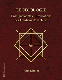 Yann Lipnick - Géobiologie, enseignements et révélations des Gardiens de la Terre.