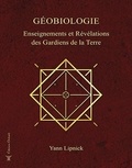 Yann Lipnick - Géobiologie - Enseignements et révélations des gardiens de la Terre.