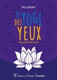 Pascal Gouvernet - Le yogi des yeux - Améliorez votre vision.