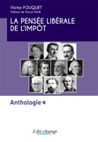 Victor Fouquet - La pensée libérale de l'impôt - Anthologie.