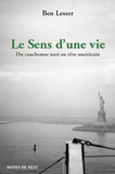 Ben Lesser - Le sens d'une vie - Du cauchemar nazi au rêve américain.