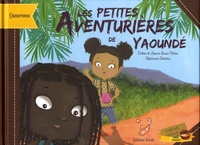Jessica Reuss-Nliba et Didier Reuss-Nliba - Les petites aventurières de Yaoundé - Voyage au coeur du Cameroun !.