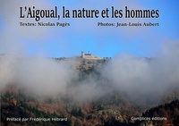 Jean-Louis Aubert et Nicolas Pagès - L'aigoual, la nature et les hommes.