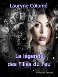 Lauryne Colomé - La légende des Filles du Feu  : .