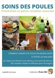 Isabelle Goriaux - Soins des poules - Prévention et petits remèdes naturels.