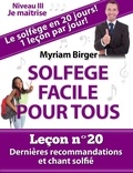  Myriam Birger - Solfège Facile Pour Tous ou Comment Apprendre Le Solfège en 20 Jours ! - Leçon N°20 - Solfège Facile Pour Tous, #20.