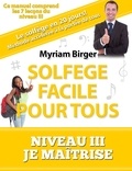  Myriam Birger - Solfège Facile Pour Tous ou Comment Apprendre Le Solfège en 20 Jours ! - Niveau 3 "Je maîtrise" (7 leçons) - Solfège Facile Pour Tous, #25.