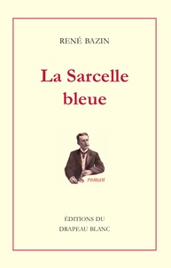 René Bazin - La Sarcelle bleue.