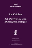 Jaime Balmes - Le Critère - Art d'arriver au vrai, philosophie pratique.