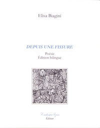 Elisa Biagini - Depuis une fissure.