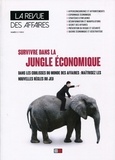 Nicolas Menguy - La revue des affaires N° 5 : Survivre dans la jungle économique - Dans les coulisses du monde des affaires : maîtrisez les nouvelles règles du jeu.