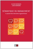 Olivier Bernard et Louis Bernard - Sémantique du management - Le pouvoir des mots dans la gouvernance.