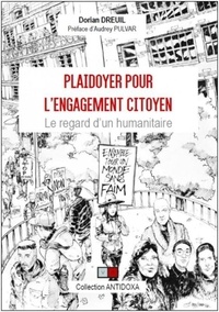 Dorian Dreuil - Plaidoyer pour l'engagement citoyen - Le regard d'un humanitaire.