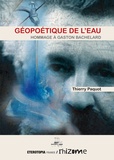 Thierry Paquot - Géopoétique de l'eau - Hommage à Gaston Bachelard.