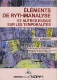 Henri Lefebvre - Eléments de rythmanalyse et autres essais sur les temporalités.