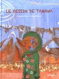 Bénédicte Prats et Bertrand Dubois - Le dessin de Tamana.