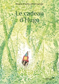 Morgane de Cadier - Le cadeau d'Hugo.