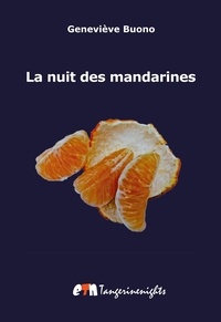 Geneviève Buono - La nuit des mandarines.