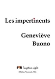 Geneviève Buono - Les impertinents.