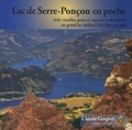 Claude Gouron - Lac de Serre-Ponçon en poche - Clefs visuelles pour se repérer et découvrir un grand lac artificiel des Alpes du Sud.