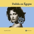 Jacqueline Jondot - Dalida en Egypte.