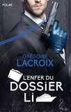 Grégoire Lacroix - L'enfer du Dossier Li.