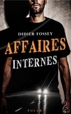Didier Fossey - Affaires internes.