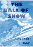 Alexandre Dumas et Editions Checkpointed - The Ball of Snow.