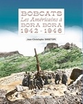 Jean-Christophe Shigetomi - Bobcats - Les Américains à Bora Bora 1942-1946.