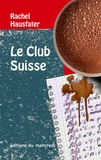 Rachel Hausfater - Le club suisse.