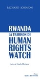 Richard Johnson - Rwanda : La Trahison de Human Rights Watch.