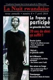  Collectif - La Nuit rwandaise n°8 : La France a participé au génocide. 20 ans de déni, ça suffit !.
