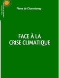 Pierre de Charentenay - Face à la crise climatique.