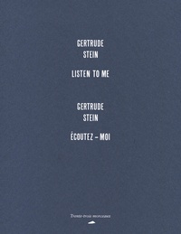 Gertrude Stein - Ecoutez-moi.