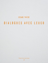 Cesare Pavese - Dialogues avec Leuco.