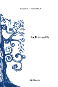 Vladimir Tendriakov - La trouvaille.