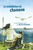 Michael Kusugak - La malédiction du chamane - un récit initiatique.