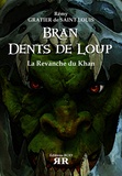 Rémy Gratier de Saint Louis - Bran Dents de Loup  : La revanche du Khan.