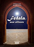 Abderrazak Bahraoui - Fedala - Mon ailleurs.
