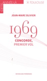 Jean-Marc Olivier - 1969 - Concorde, premier vol.