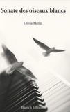 Olivia Metral - Sonate des oiseaux blancs.