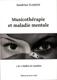 Sandrine Flaman - Musicotherapie et maladie mentale - "Je" Ombre et lumière.