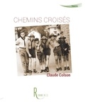 Claude Colson - Chemins croisés (1949-2012).