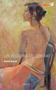 Annick Boisset - Les boutons de Jéricho.