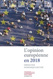 Dominique Reynié - L'opinion européenne en 2018.