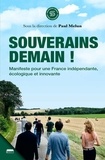 Paul Melun - Souverains demain ! - Manifeste pour une France indépendante, écologique et innovante.