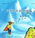 Marie Tibi et  Lerm - Le rêve de Gromidou.