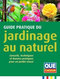 Pierre Aversenq et Jeanne Bonême - Guide pratique du jardinage au naturel - Conseils, techniques et bonnes pratiques pour un jardin réussi.