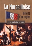 Ronald Hirlé et Roland Oberlé - La Marseillaise - Histoire d'un mythe.